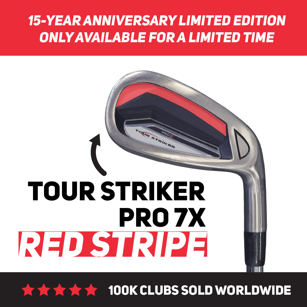 Tour Striker Pro 7X (RH) RED STRIPE - 15th Year ANNIVERSARY