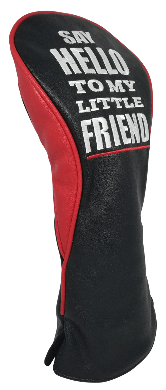 Say Hello To My Little Friend Embroidered Headcover by ReadyGOLF - Driver