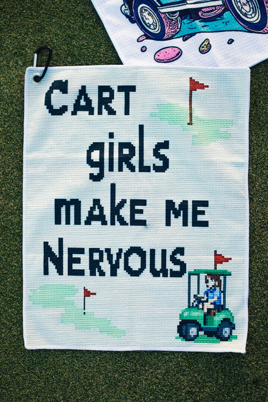 Cart Girls Make Me Nervous Golf Towel