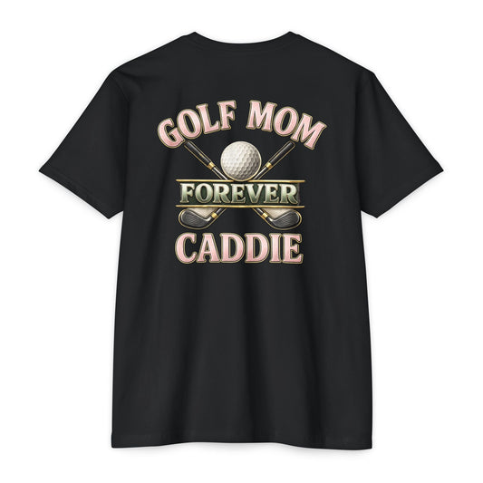 Forever Caddie Golf Mom T-Shirt — Iron Sight Golf