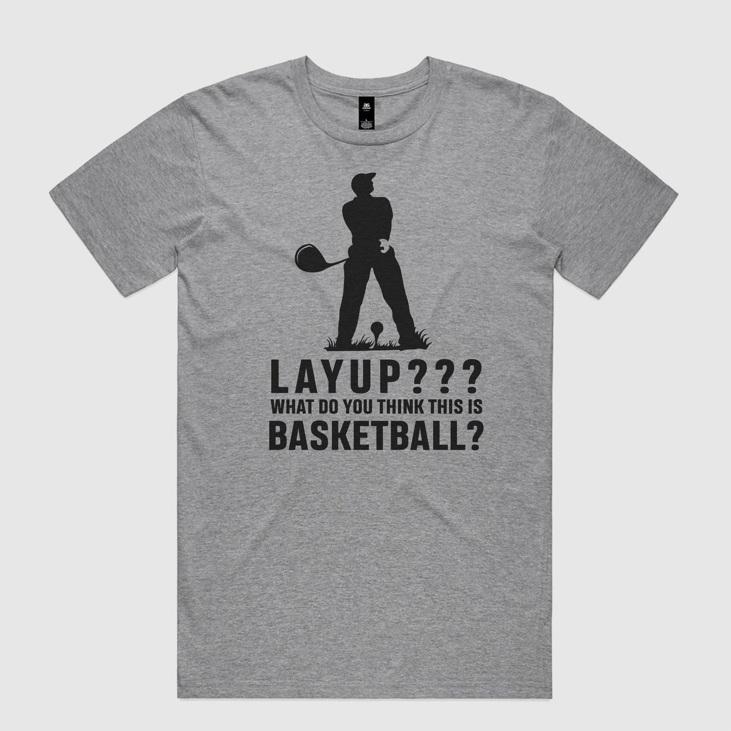 Layup? T-Shirt