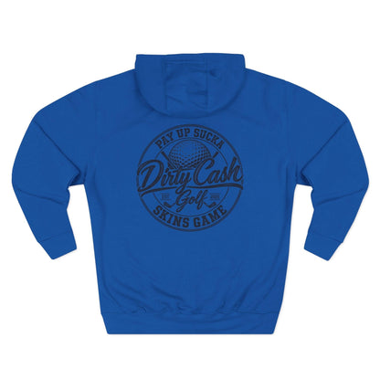 Dirty Cash Golf Hoodie — Pay Up Sucka - Skins Game