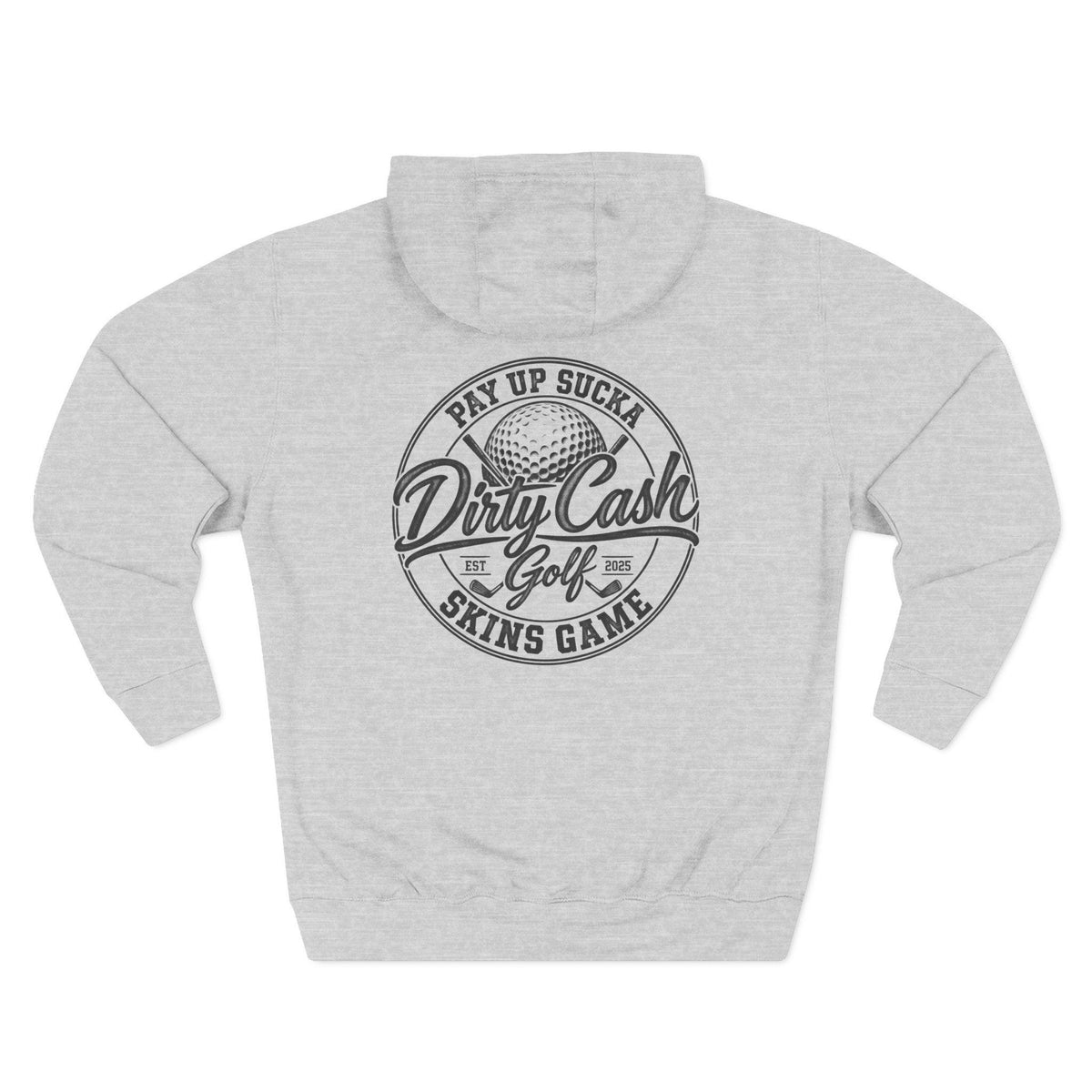Dirty Cash Golf Hoodie — Pay Up Sucka - Skins Game