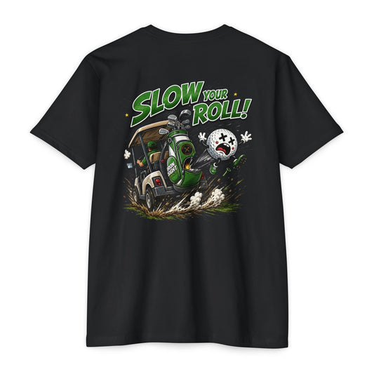 Slow Your Roll Golf T-Shirt — Bogey Bob Jumps Out