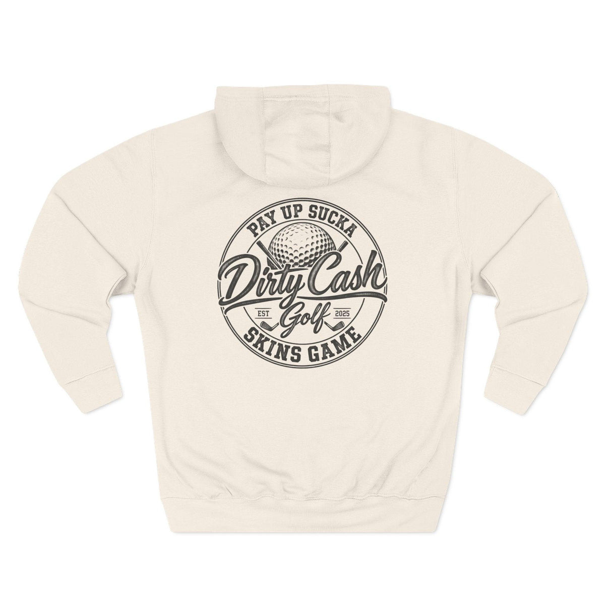 Dirty Cash Golf Hoodie — Pay Up Sucka - Skins Game