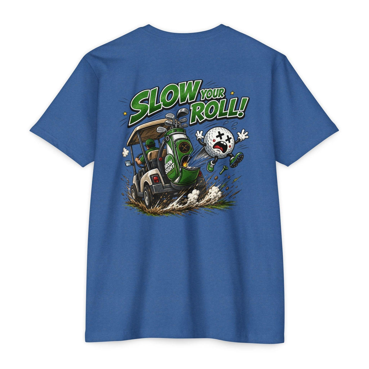 Slow Your Roll Golf T-Shirt — Bogey Bob Jumps Out
