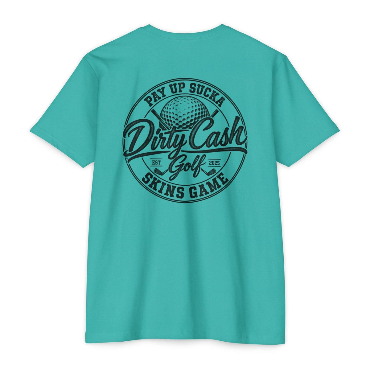 Dirty Cash Golf T-Shirt — "Pay Up Sucka" Skins Game Golf Tee