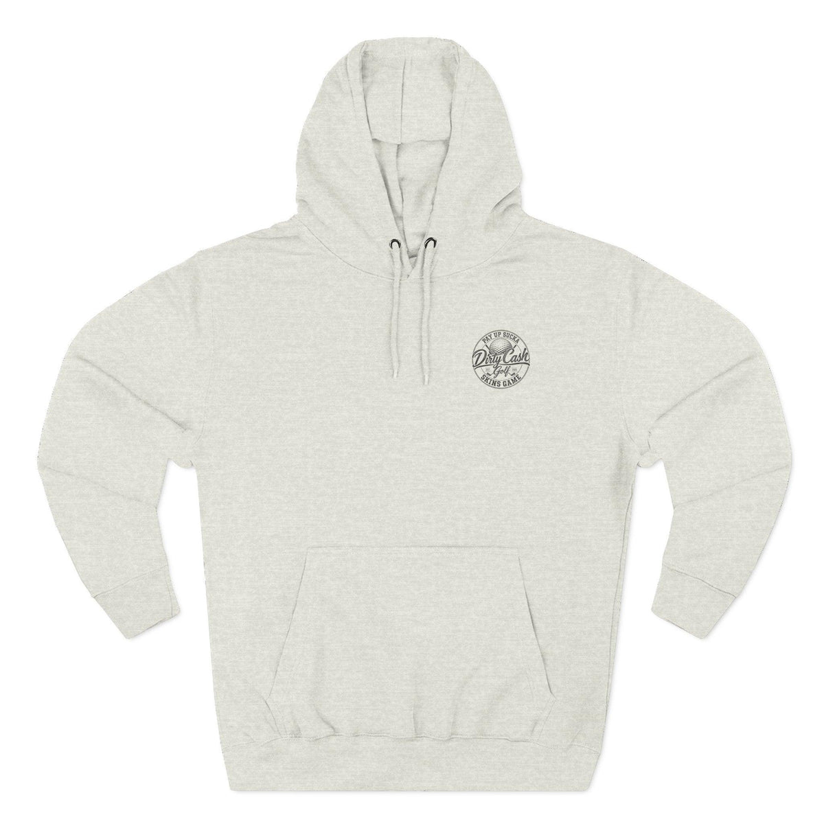 Dirty Cash Golf Hoodie — Pay Up Sucka - Skins Game