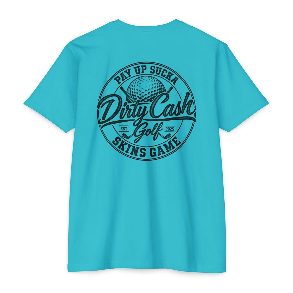 Dirty Cash Golf T-Shirt — "Pay Up Sucka" Skins Game Golf Tee