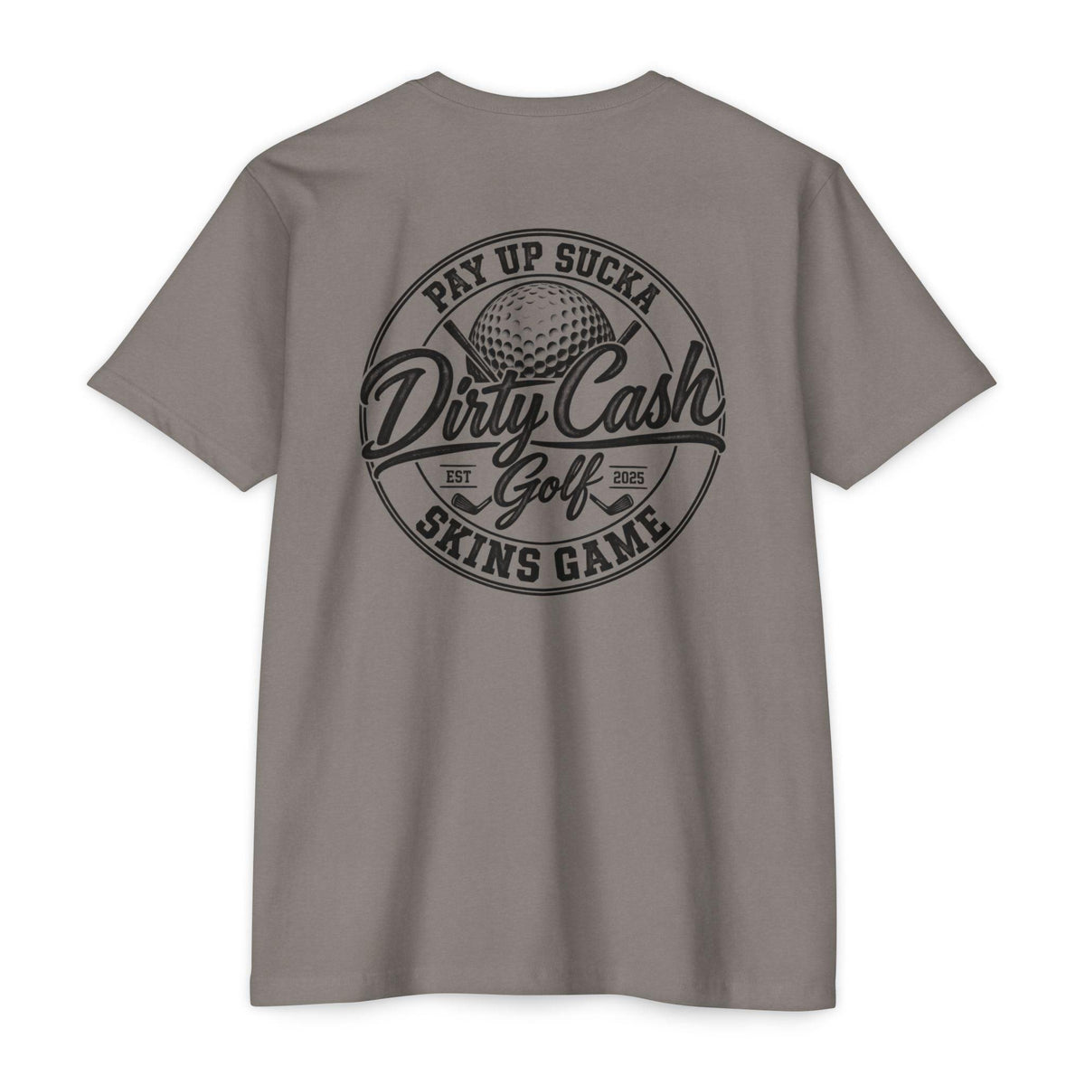Dirty Cash Golf T-Shirt — "Pay Up Sucka" Skins Game Golf Tee