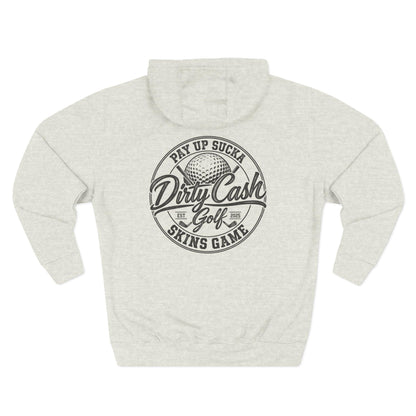 Dirty Cash Golf Hoodie — Pay Up Sucka - Skins Game