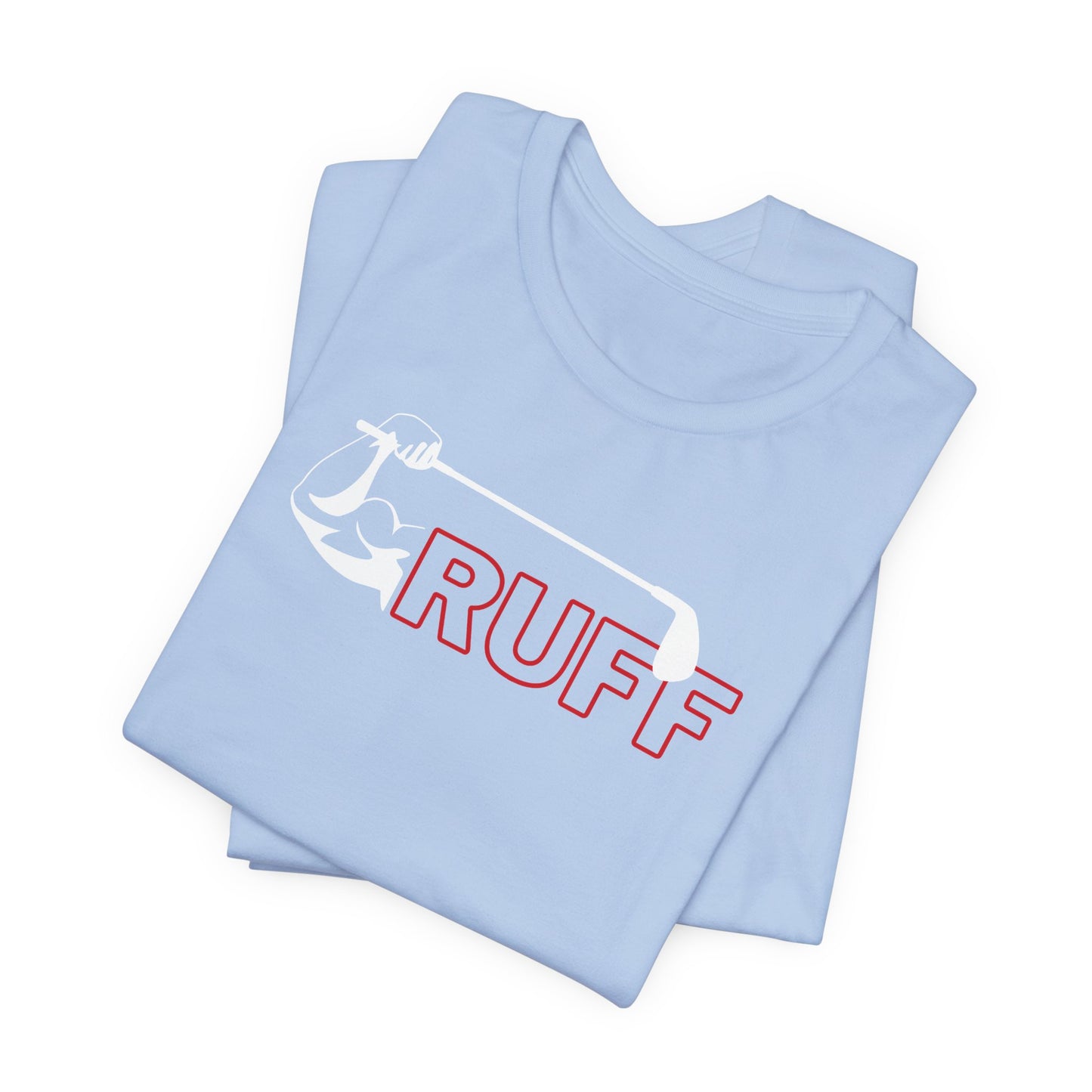 One Ruff Swing - RUFF Tee