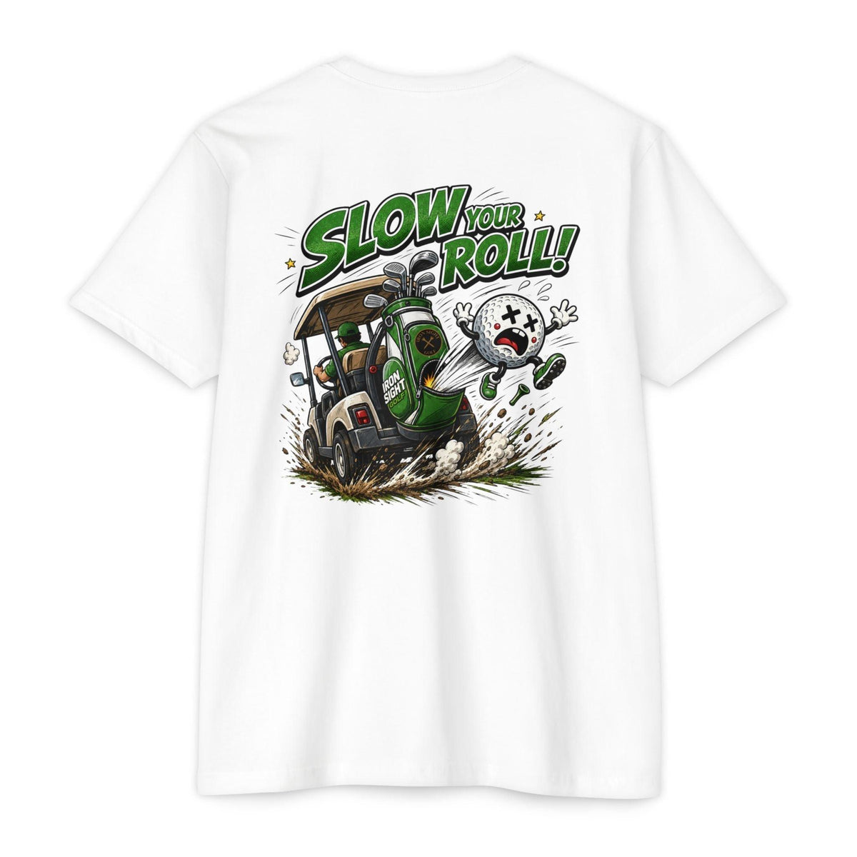 Slow Your Roll Golf T-Shirt — Bogey Bob Jumps Out