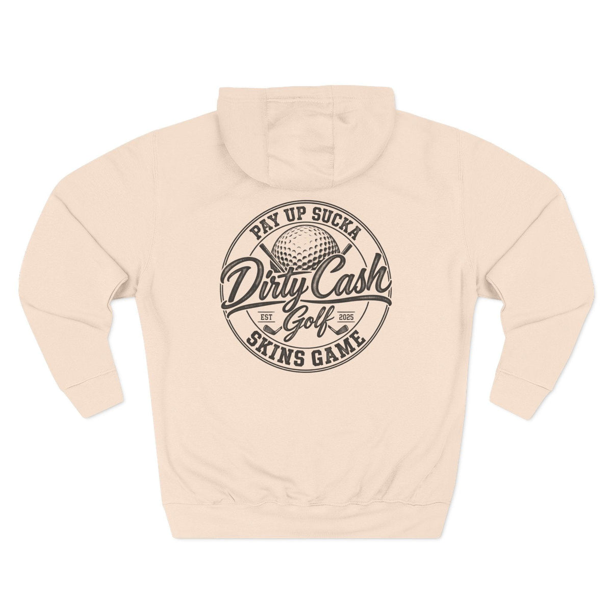 Dirty Cash Golf Hoodie — Pay Up Sucka - Skins Game