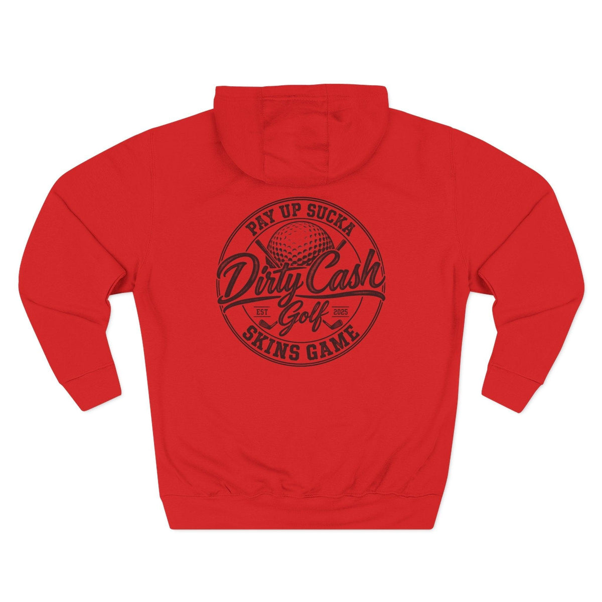 Dirty Cash Golf Hoodie — Pay Up Sucka - Skins Game