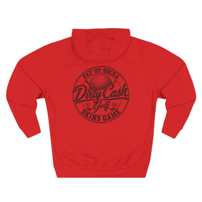 Dirty Cash Golf Hoodie — Pay Up Sucka - Skins Game