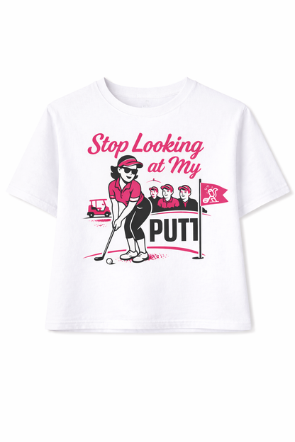 Stop Looking at My Putt Tee – Women’s Funny Golf Graphic T-Shirt | Birdies & Bubbles