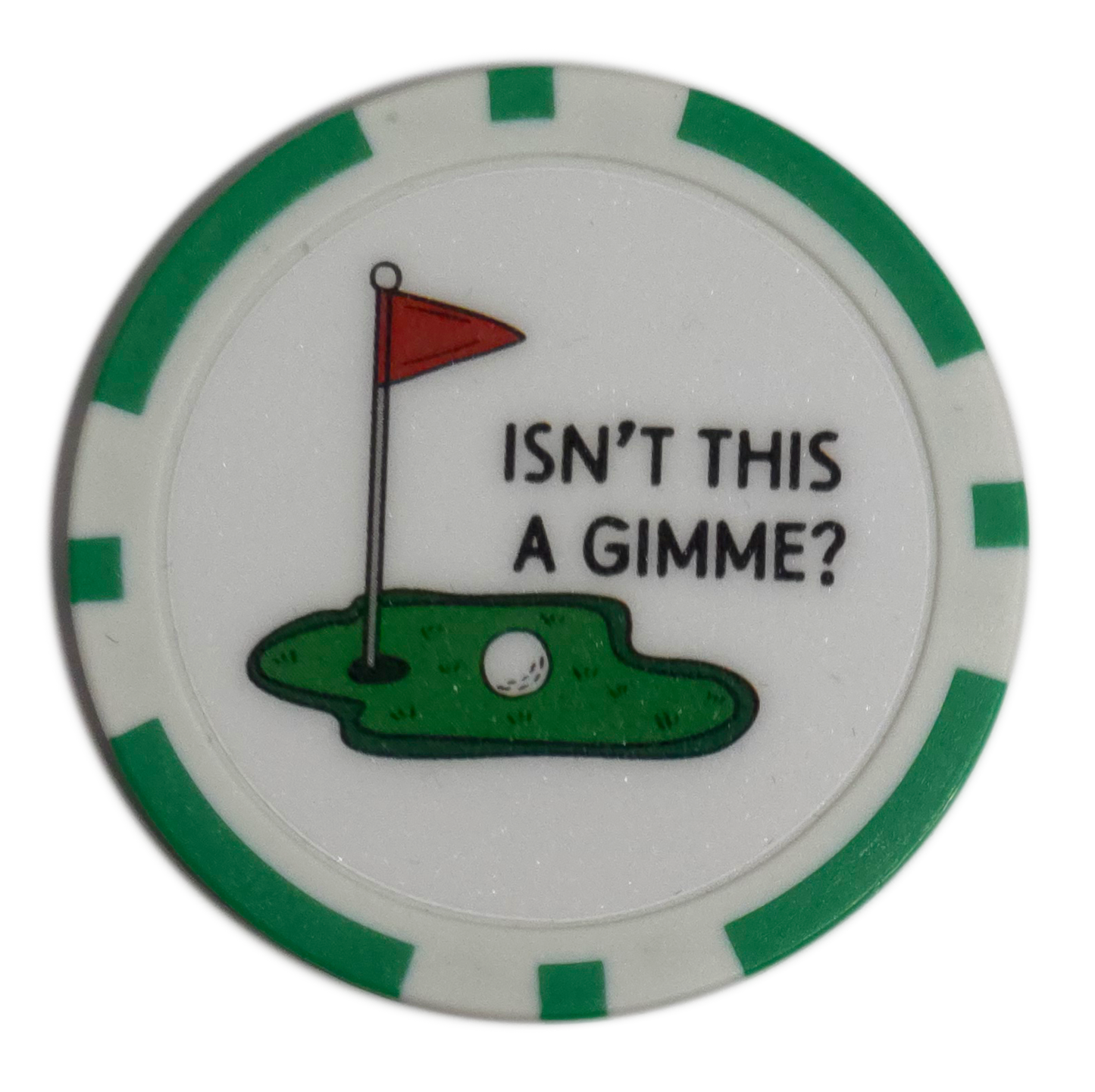 “Isn’t This a Gimme?” Golf Ball Marker Poker Chip