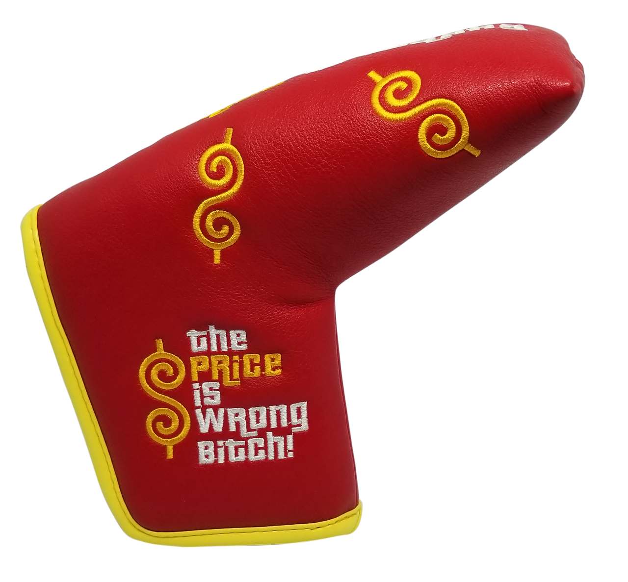 The Price Is Wrong Bitch Embroidered Putter Cover - Blade by ReadyGOLF
