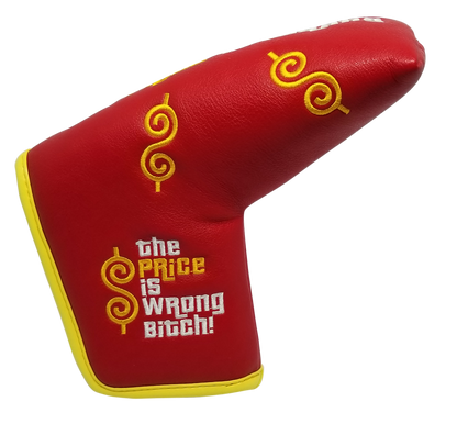The Price Is Wrong Bitch Embroidered Putter Cover - Blade by ReadyGOLF