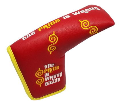 The Price Is Wrong Bitch Embroidered Putter Cover - Blade by ReadyGOLF
