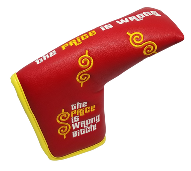 The Price Is Wrong Bitch Embroidered Putter Cover - Blade by ReadyGOLF
