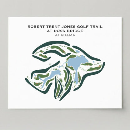 Robert Trent Jones Golf Trail at Ross Bridge, Alabama - Printed Golf Courses