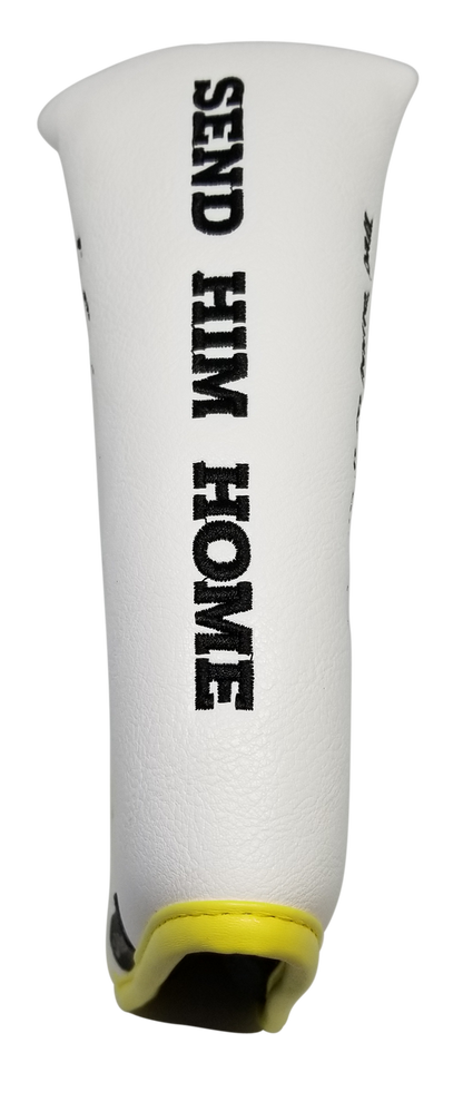 Send Him Home Embroidered Putter Cover - Blade by ReadyGOLF