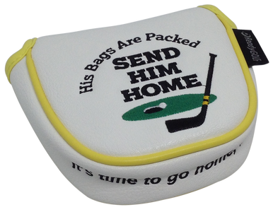 Send Him Home Embroidered Putter Cover - Mallet