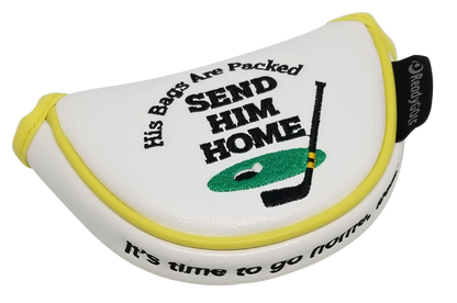 Send Him Home Embroidered Putter Cover by ReadyGOLF - Mid-Size Mallet
