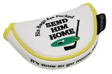 Send Him Home Embroidered Putter Cover by ReadyGOLF - Mid-Size Mallet