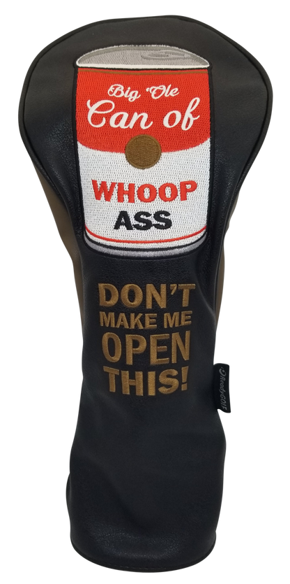 Big Ole Can of Whoop Ass Embroidered Driver Headcover by ReadyGOLF
