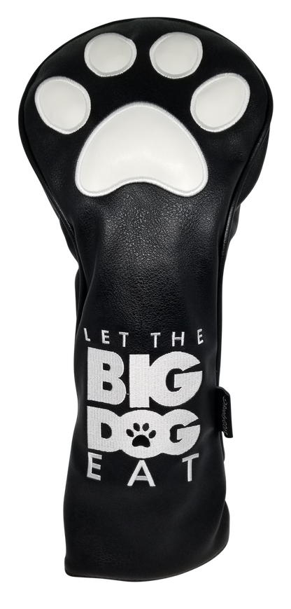 Let The Big Dog Eat Embroidered Driver Headcover -  Black