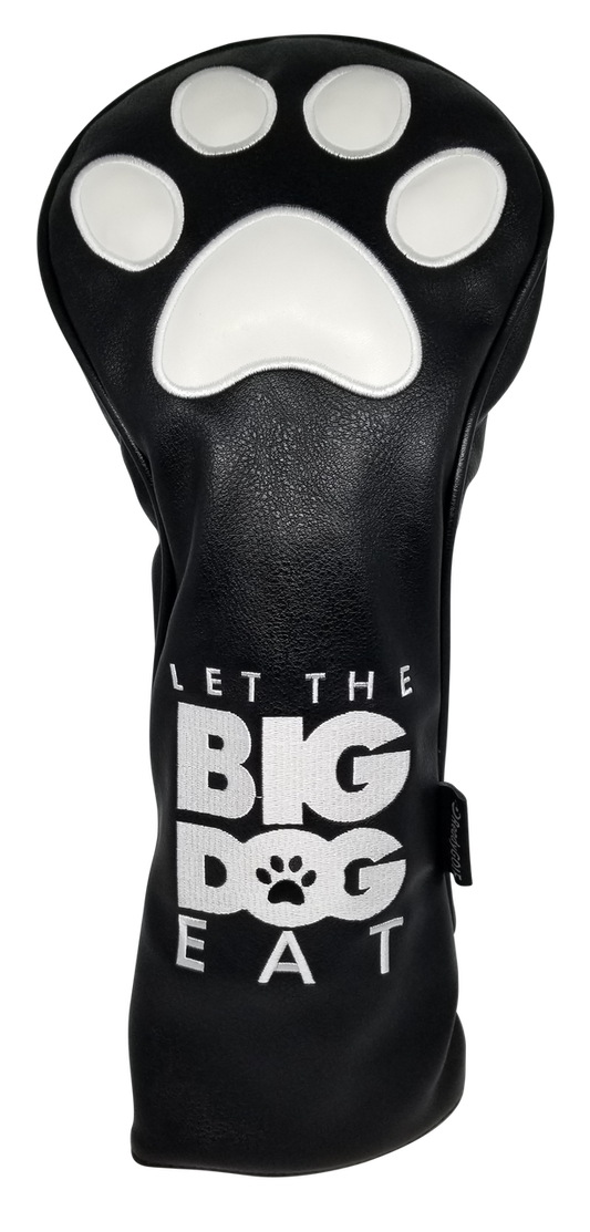 Let The Big Dog Eat Embroidered Driver Headcover -  Black