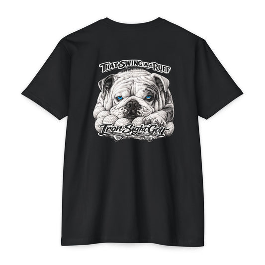 That Swing Was Ruff Bulldog Golf T-Shirt — Iron Sight Golf