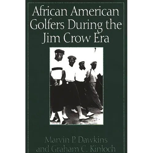 African American Golfers During the Jim Crow Era - Hardcover
