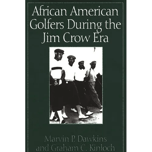 African American Golfers During the Jim Crow Era - Hardcover