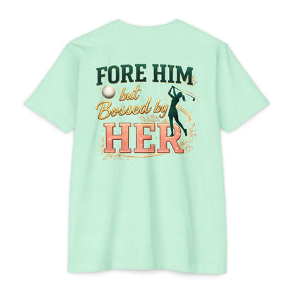 "For Him But Bossed By Her" Golf T-Shirt