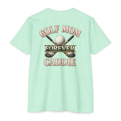 Forever Caddie Golf Mom T-Shirt — Iron Sight Golf