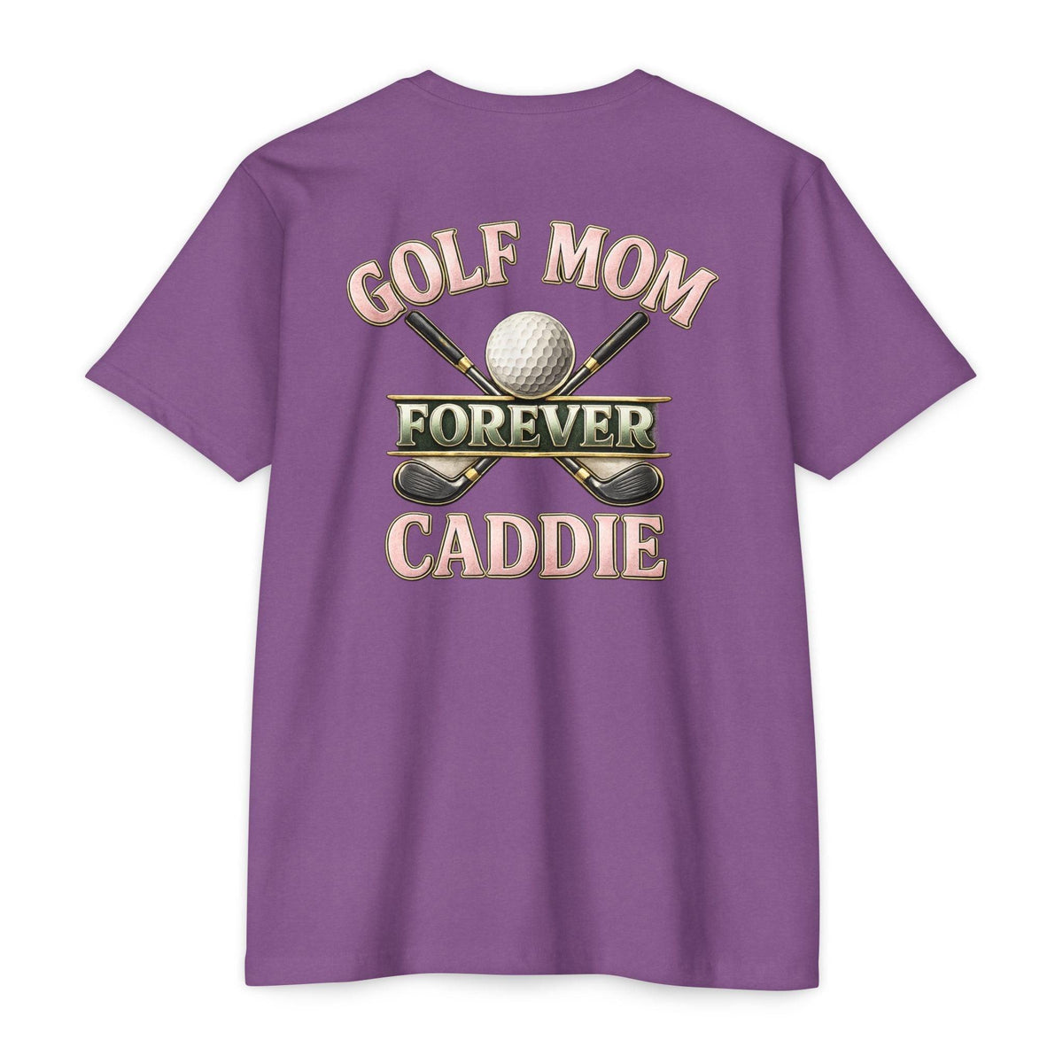 Forever Caddie Golf Mom T-Shirt — Iron Sight Golf