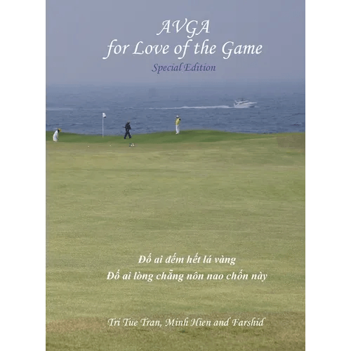 Australian Vietnamese Golf Association (AVGA): For Love of the Game - Special Edition - Hardcover