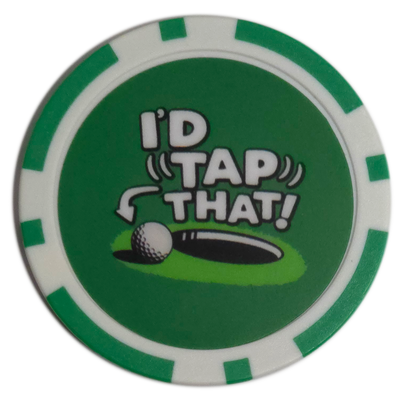 “I’d Tap That” Golf Ball Marker Poker Chip